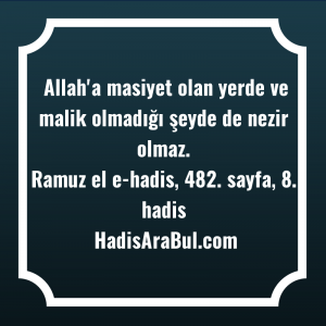   Allah'a masiyet olan yerde ve ... hadisi