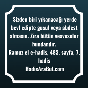   Sizden biri yıkanacağı yerde bevl ... hadisi şerifi