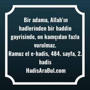   Bir adama, Allah'ın hadlerinden bir ... ile başlayan hadis