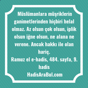   Müslümanlara müşriklerin ganimetlerinden hiçbiri helal ... hadisinin tamamı