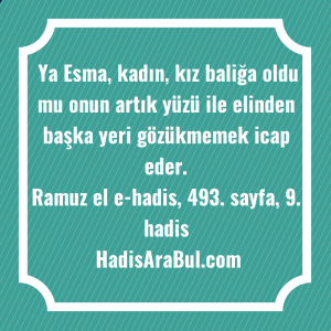   Ya Esma, kadın, kız baliğa ... hadisi