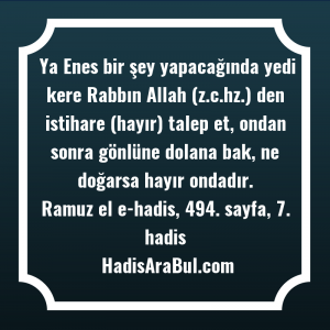   Ya Enes bir şey yapacağında ... ile başlayan hadis
