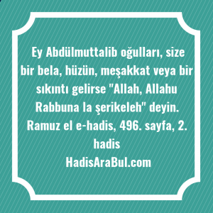   Ey Abdülmuttalib oğulları, size bir ... hadisi