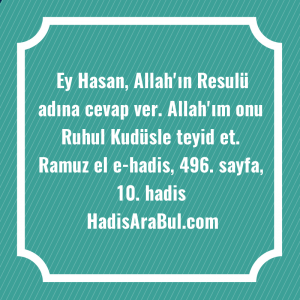   Ey Hasan, Allah'ın Resulü adına ... hadisinin tamamı