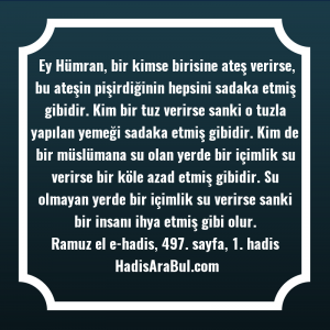   Ey Hümran, bir kimse birisine ... ile başlayan hadis