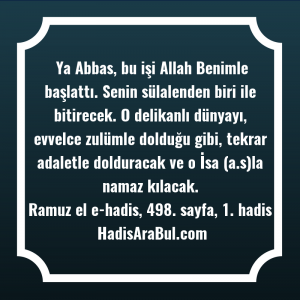   Ya Abbas, bu işi Allah ... hadisi şerifi