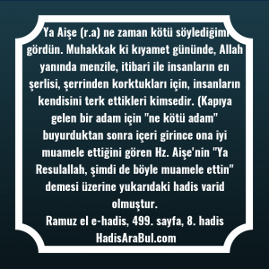   Ya Aişe (r.a) ne zaman ... hadisinin tamamı