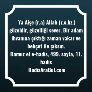   Ya Aişe (r.a) Allah (z.c.hz.) ... hadisinin tamamı