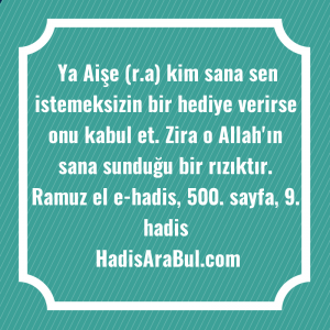   Ya Aişe (r.a) kim sana ... hadisi