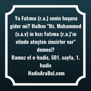   Ya Fatıma (r.a.) senin hoşuna ... hadisi şerifi