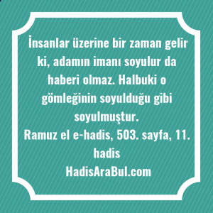   İnsanlar üzerine bir zaman gelir ... hadisi