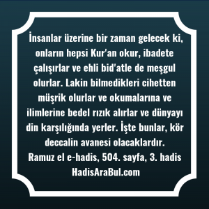   İnsanlar üzerine bir zaman gelecek ... hadisinin tamamı