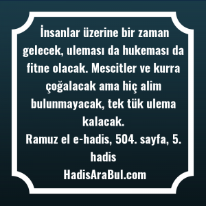   İnsanlar üzerine bir zaman gelecek, ... hadisi şerifi