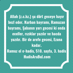   Allah (z.c.hz.) şu dört geceye ... hadisi şerifi