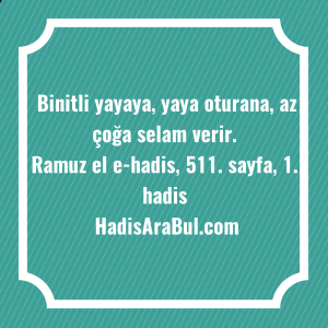   Binitli yayaya, yaya oturana, az ... hadisi şerifi