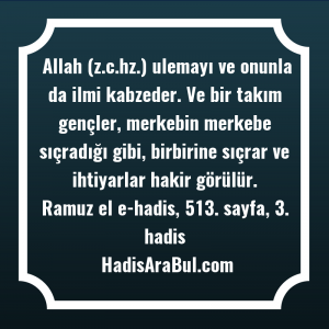   Allah (z.c.hz.) ulemayı ve onunla ... ile başlayan hadis