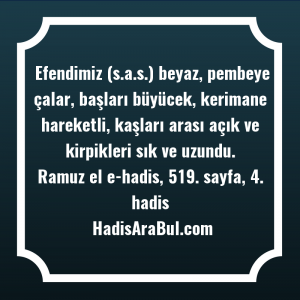   Efendimiz (s.a.s.) beyaz, pembeye çalar, ... hadisi