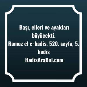   Başı, elleri ve ayakları ... hadisinin tamamı