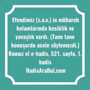   Efendimiz (s.a.v.) in mübarek kelamlarında ... hadisi