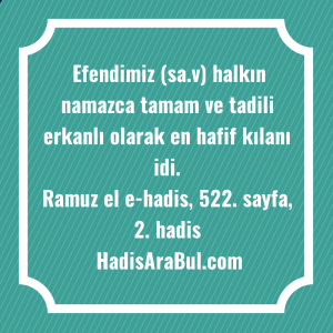   Efendimiz (sa.v) halkın namazca tamam ... hadisi şerifi