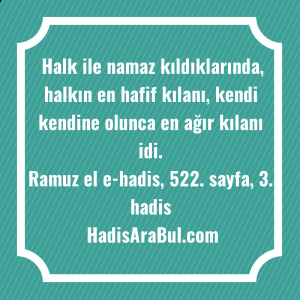   Halk ile namaz kıldıklarında, halkın ... hadisi