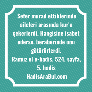   Sefer murad ettiklerinde aileleri arasında ... ile başlayan hadis