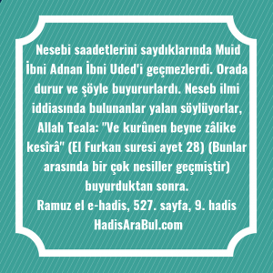   Nesebi saadetlerini saydıklarında Muid İbni ... hadisinin tamamı