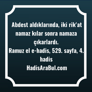   Abdest aldıklarında, iki rik'at namaz ... hadisinin tamamı