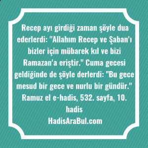   Recep ayı girdiği zaman şöyle ... hadisi şerifi