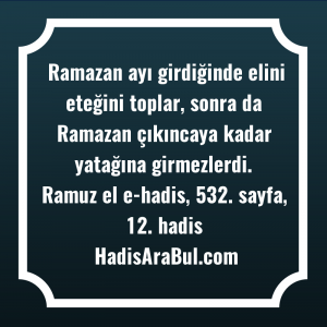   Ramazan ayı girdiğinde elini eteğini ... hadisi