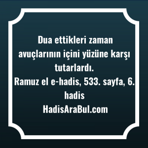   Dua ettikleri zaman avuçlarının içini ... hadisi