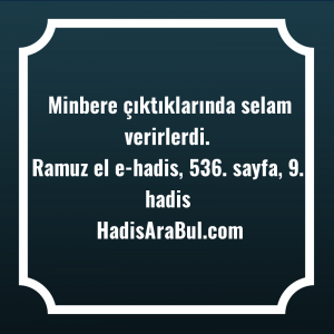   Minbere çıktıklarında selam ... hadisi