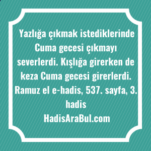   Yazlığa çıkmak istediklerinde Cuma gecesi ... hadisi şerifi