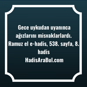   Gece uykudan uyanınca ağızlarını ... hadisinin tamamı