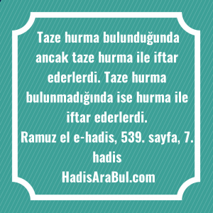   Taze hurma bulunduğunda ancak taze ... ile başlayan hadis