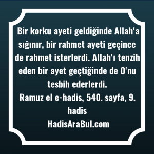   Bir korku ayeti geldiğinde Allah'a ... ile başlayan hadis