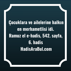   Çocuklara ve ailelerine halkın en ... hadisi şerifi