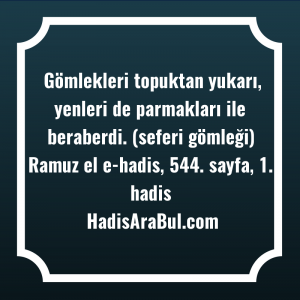   Gömlekleri topuktan yukarı, yenleri de ... hadisi şerifi