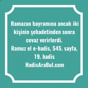   Ramazan bayramına ancak iki kişinin ... hadisi