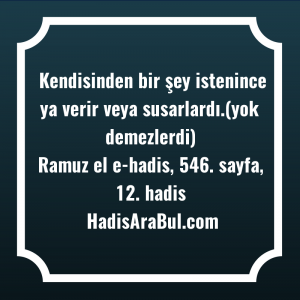   Kendisinden bir şey istenince ya ... hadisinin tamamı