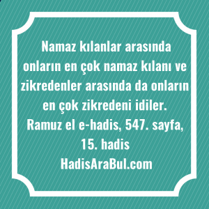   Namaz kılanlar arasında onların en ... hadisi şerifi