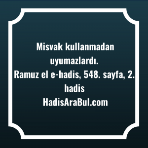   Misvak kullanmadan ... ile başlayan hadis