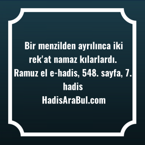   Bir menzilden ayrılınca iki rek'at ... hadisi