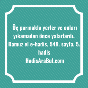   Üç parmakla yerler ve onları ... hadisinin tamamı