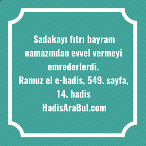   Sadakayı fıtrı bayram namazından evvel ... hadisi