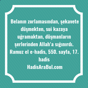   Belanın zorlamasından, şekavete düşmekten, sui ... hadisinin tamamı
