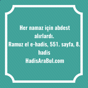   Her namaz için abdest ... hadisinin tamamı