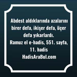   Abdest aldıklarında azalarını birer defa, ... hadisi