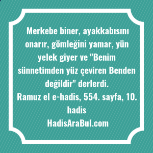   Merkebe biner, ayakkabısını onarır, gömleğini ... hadisinin tamamı