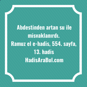   Abdestinden artan su ile ... ile başlayan hadis